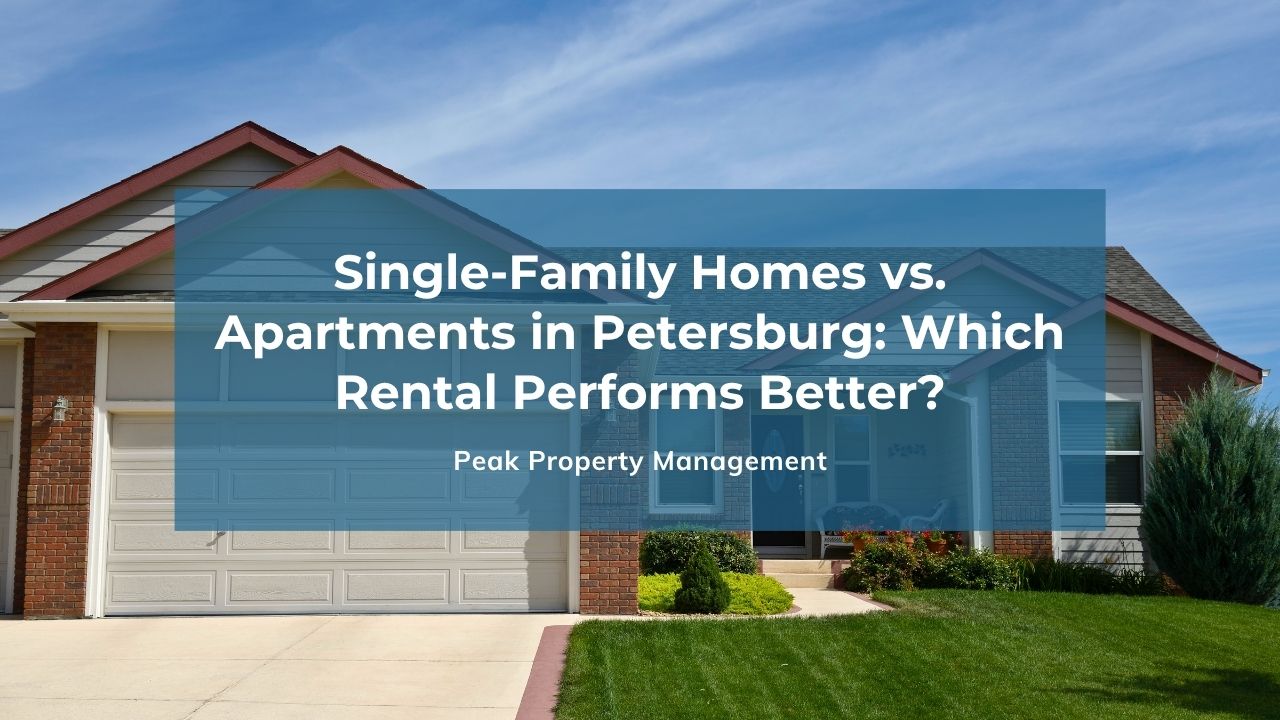 Single-Family Homes vs. Apartments in Petersburg: Which Rental Performs Better?